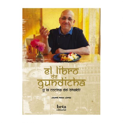 El Libro de Gundicha y la Cocina del Bhakti - Beta Editorial